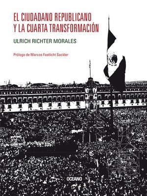 cover image of El ciudadano republicano y la Cuarta Transformación
